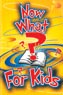 Now What? For Kids