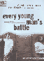 Every Young Man&rsquo;s Battle