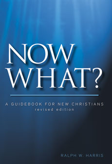 Now What?  A Guidebook for New Christians