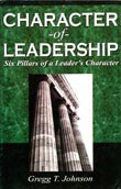 The Character of Leadership: Six Pillars of a Leader's Character