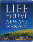 The Life You've Always Wanted, Participant's Guide